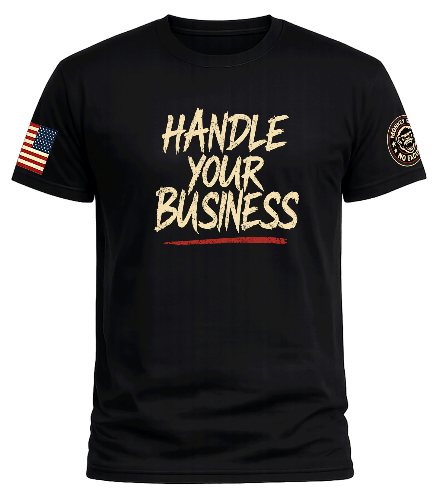 HANDLE YOUR BUSINESS TEE